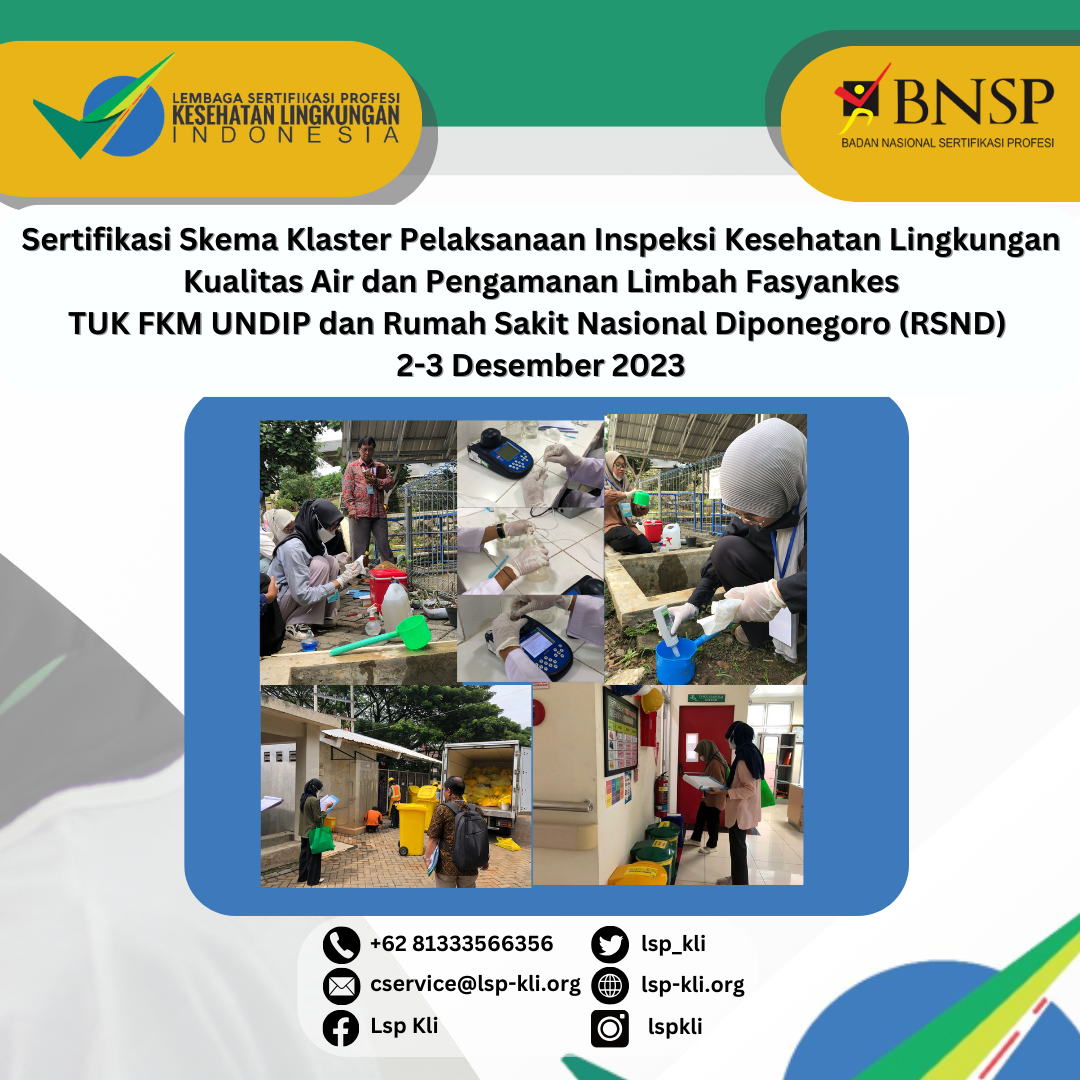 Sertifikasi Skema Klaster Pelaksanaan Inspeksi Kesehatan Lingkungan Kualitas Air dan Pengamanan Limbah Fasyankes TUK FKM UNDIP dan Rumah Sakit Nasional Diponegoro (RSND)  2-3 Desember 2023