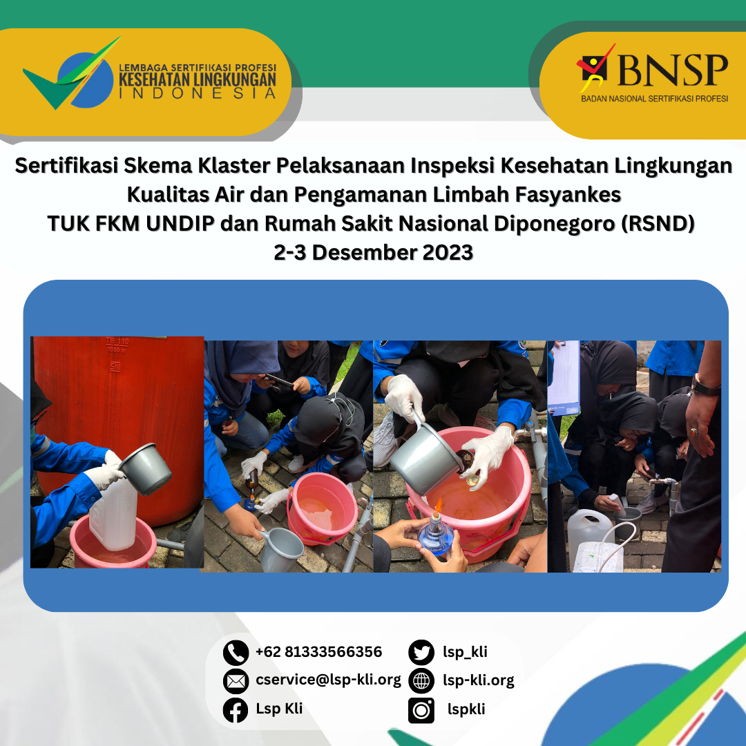 Sertifikasi Skema Klaster Pelaksanaan Inspeksi Kesehatan Lingkungan Kualitas Air dan Pengamanan Limbah Fasyankes TUK FKM UNDIP dan Rumah Sakit Nasional Diponegoro (RSND)  2-3 Desember 2023