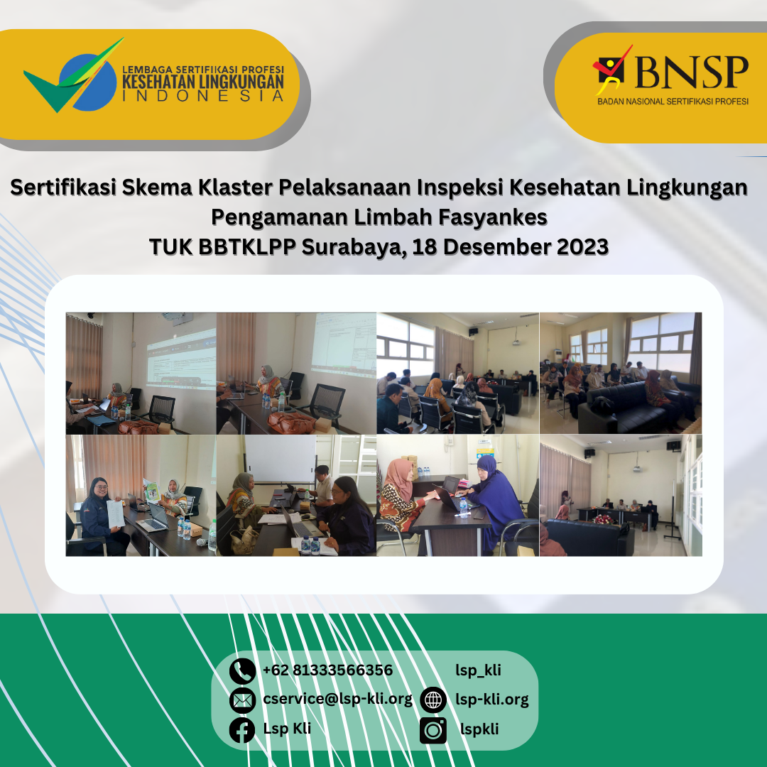 Sertifikasi Skema Klaster Pelaksanaan Inspeksi Kesehatan Lingkungan Pengamanan Limbah Fasyankes  TUK BBTKLPP Surabaya, 18 Desember 2023