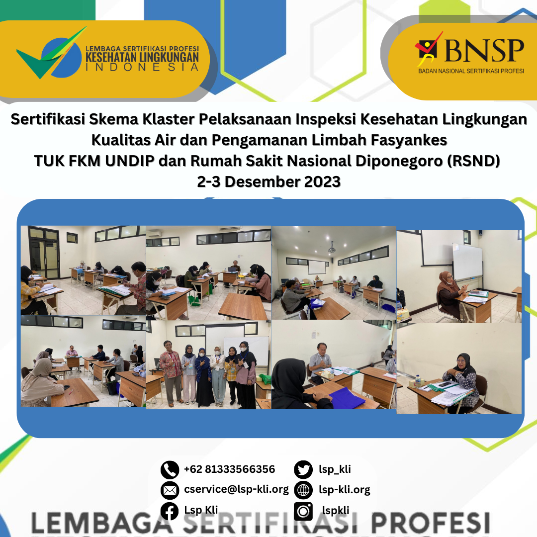 Sertifikasi Skema Klaster Pelaksanaan Inspeksi Kesehatan Lingkungan Kualitas Air dan Pengamanan Limbah Fasyankes TUK FKM UNDIP dan Rumah Sakit Nasional Diponegoro (RSND)  2-3 Desember 2023