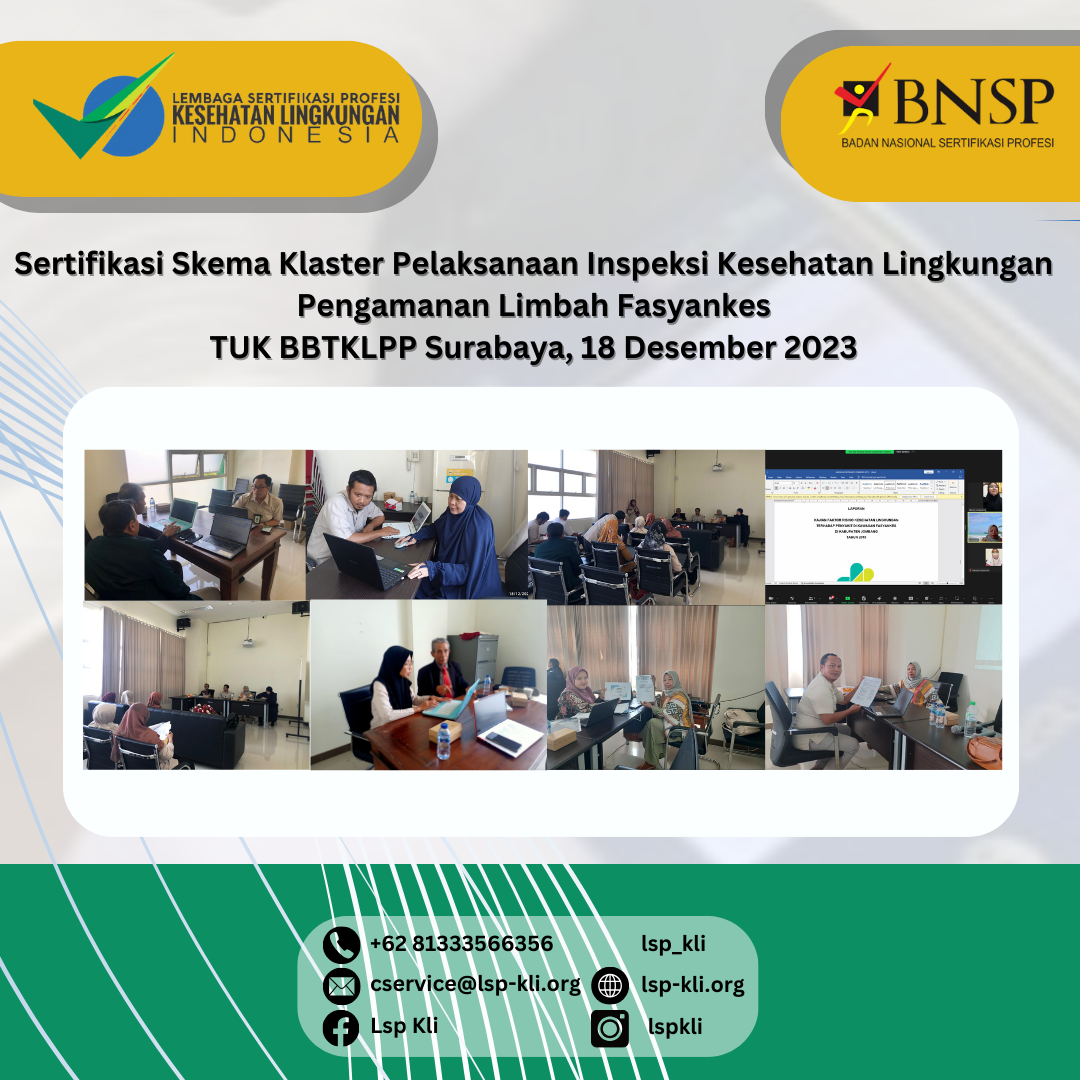 Sertifikasi Skema Klaster Pelaksanaan Inspeksi Kesehatan Lingkungan Pengamanan Limbah Fasyankes  TUK BBTKLPP Surabaya, 18 Desember 2023