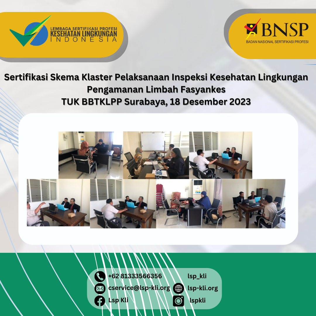 Sertifikasi Skema Klaster Pelaksanaan Inspeksi Kesehatan Lingkungan Pengamanan Limbah Fasyankes  TUK BBTKLPP Surabaya, 18 Desember 2023